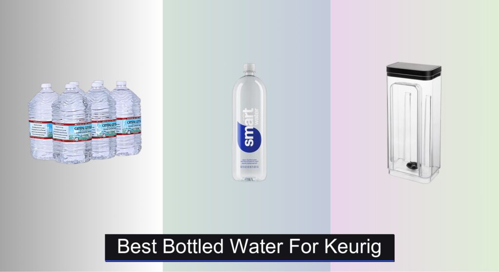 3 Best Bottled Waters for Keurig (2026 Guide)